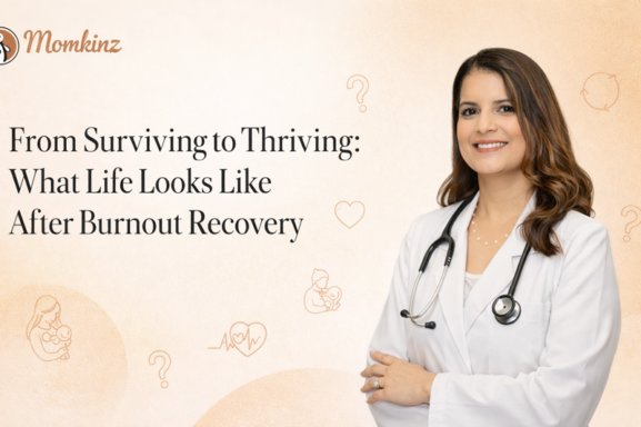 From Surviving to Thriving: What Life Looks Like After Burnout Recovery